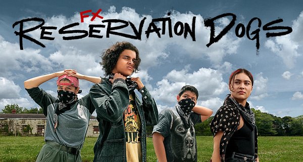 Reservation Dogs – Bild: FX