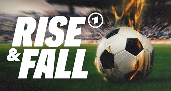 Rise & Fall – Bild: BR/Max Hofstetter/Christopher Roos von Rosen Rise & Fall – Bild: BR/Max Hofstetter/Christopher Roos von Rosen