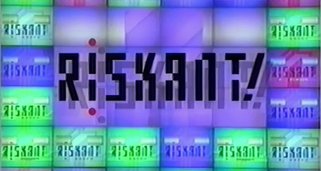 Riskant!
