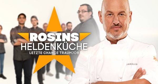 Rosins Heldenküche – Letzte Chance Traumjob – Bild: Kabel Eins Rosins Heldenküche – Letzte Chance Traumjob – Bild: Kabel Eins