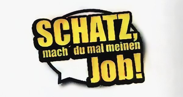 Schatz, mach du mal meinen Job! – Bild: Kabel 1