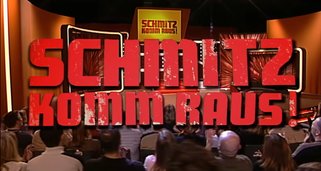Schmitz komm raus!