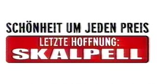 Schönheit um jeden Preis – Letzte Hoffnung: Skalpell