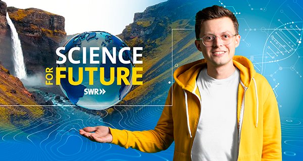 Science for Future – Bild: SWR/i&u TV