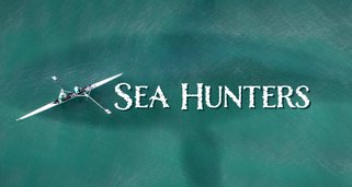 Sea Hunters – Jäger der Ozeane