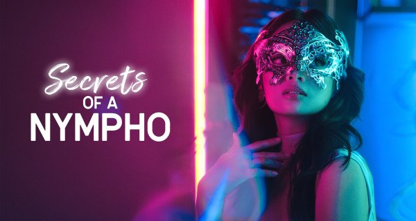 Secrets of a Nympho – Bild: VMX