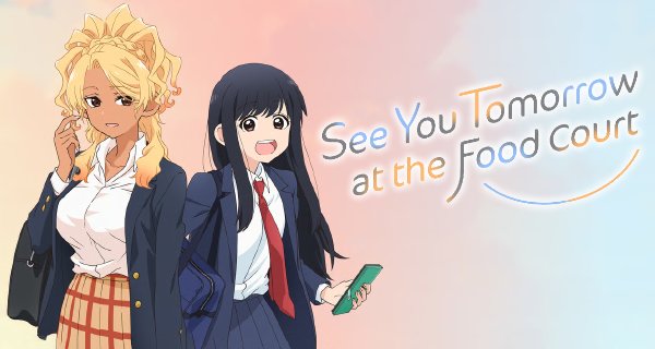 See You Tomorrow at the Food Court – Bild: 2024 Shinichiro Nariie/KADOKAWA/Project See You Tomorrow at the Food See You Tomorrow at the Food Court – Bild: 2024 Shinichiro Nariie/KADOKAWA/Project See You Tomorrow at the Food