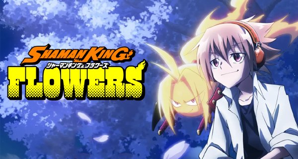 Shaman King Flowers – Bild: Hiroyuki Takei, KODANSHA/ “SHAMAN KING FLOWERS” Production Committee Shaman King Flowers – Bild: Hiroyuki Takei, KODANSHA/ “SHAMAN KING FLOWERS” Production Committee