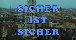 Sicher ist sicher Sicher ist sicher
