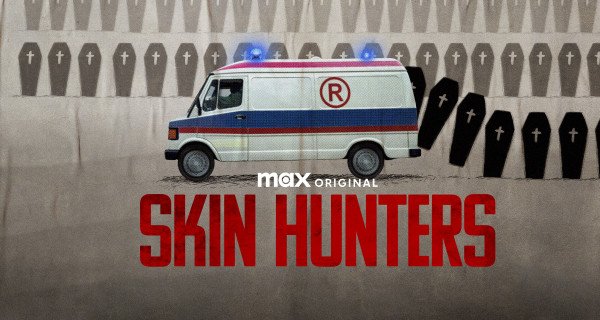 Skin Hunters – Bild: HBO Max