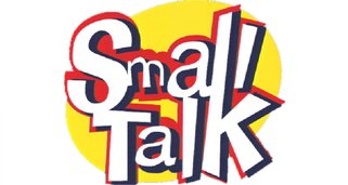Small Talk