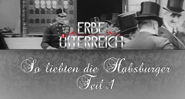 So liebten die Habsburger – Bild: ORF So liebten die Habsburger – Bild: ORF