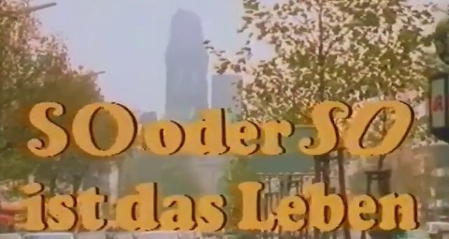 So oder So ist das Leben – Bild: ZDF/Screenshot