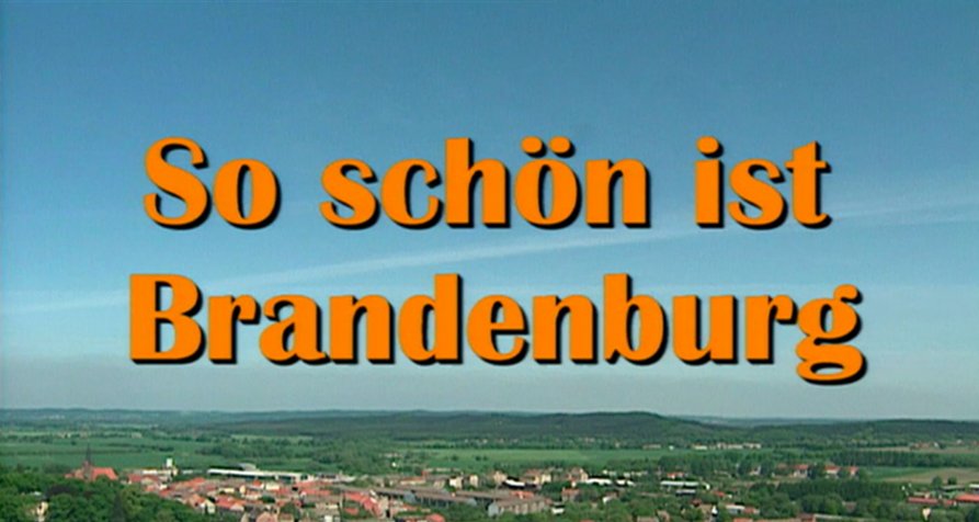 So schön ist Brandenburg – Bild: rbb/Screenshot So schön ist Brandenburg – Bild: rbb/Screenshot