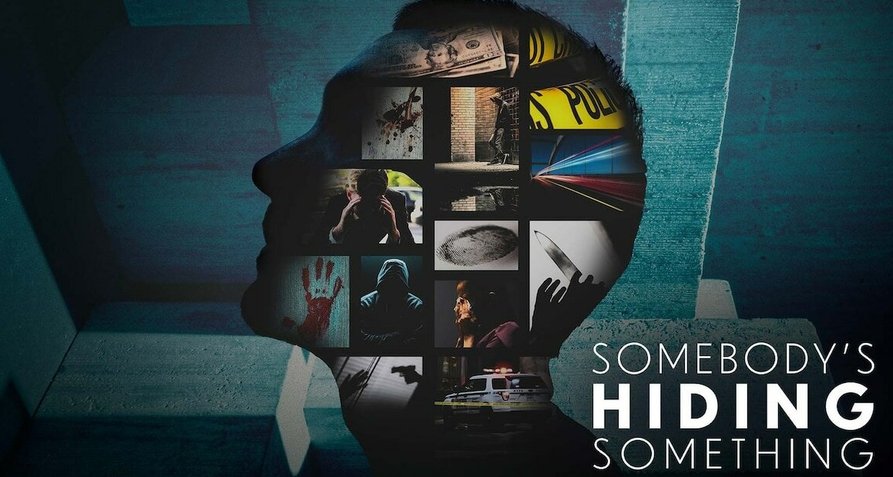 Somebody’s Hiding Something – Bild: Cineflix Productions/First Story Entertainment Somebody’s Hiding Something – Bild: Cineflix Productions/First Story Entertainment