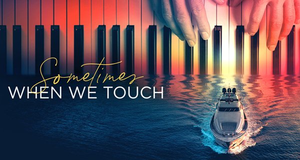 Sometimes When We Touch – Bild: Paramount Sometimes When We Touch – Bild: Paramount