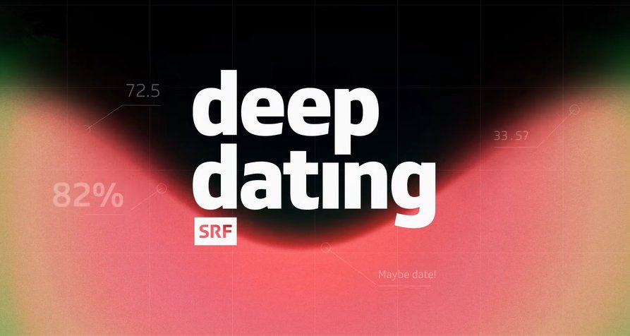 SRF Deep Dating – Bild: SRF SRF Deep Dating – Bild: SRF