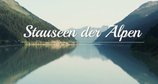 Stauseen der Alpen – Bild: ORF Stauseen der Alpen – Bild: ORF