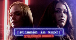 Stimmen im Kopf – Stranger Crimes