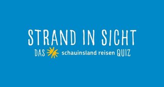 Strand in Sicht – das schauinsland reisen Quiz