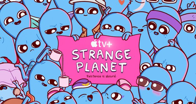 Strange Planet – Bild: Apple TV+ Strange Planet – Bild: Apple TV+