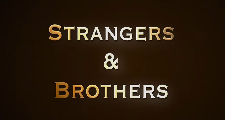 Strangers and Brothers – Bild: Simply Media