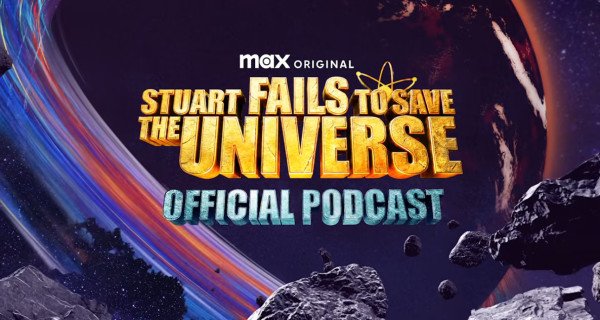 Stuart Fails to Save the Universe: Der offizielle Podcast – Bild: HBO Max