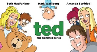 Ted: The Animated Series Ted: The Animated Series