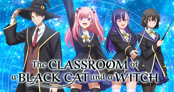 The Classroom of a Black Cat and a Witch – Bild: Yousuke Kaneda, KODANSHA/"The Classroom of a Black Cat and a Witch" Production