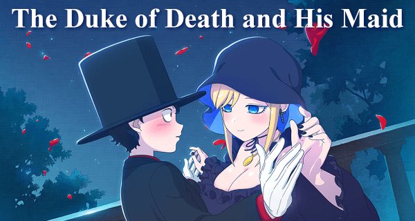 The Duke of Death and His Maid – Bild: J.C.Staff The Duke of Death and His Maid – Bild: J.C.Staff