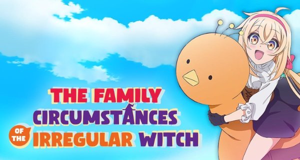 The Family Circumstances of the Irregular Witch – Bild: A-Real The Family Circumstances of the Irregular Witch – Bild: A-Real