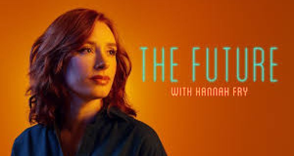 The Future with Hannah Fry – Bild: Bloomberg Media/Windfall Films The Future with Hannah Fry – Bild: Bloomberg Media/Windfall Films
