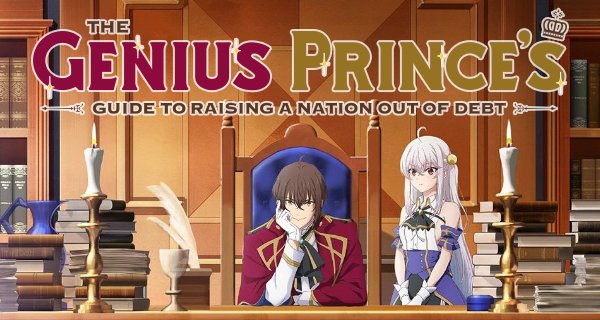 The Genius Prince’s Guide to Raising a Nation Out of Debt – Bild: Yokohama Animation Laboratory