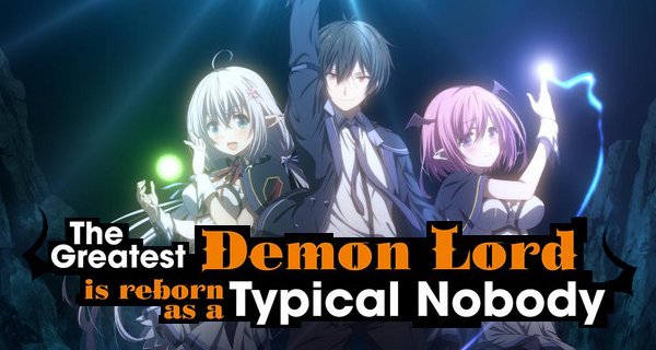 The Greatest Demon Lord is reborn as a Typical Nobody – Bild: Silver Link / Blade