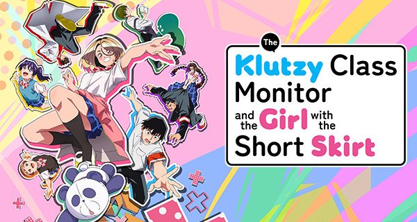 The Klutzy Class Monitor and the Girl with the Short Skirt – Bild: Takuma Yokota, KODANSHA/The Klutzy Class Monitor and the Girl with the Short Skirt Project