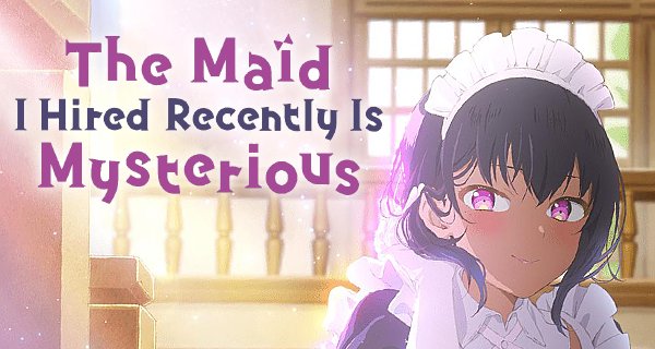 The Maid I Hired Recently Is Mysterious – Bild: Silver Link / Blade
