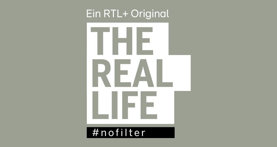 THE REAL LIFE – #nofilter – Bild: RTL