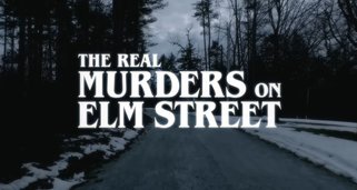 The Real Murders on Elm Street