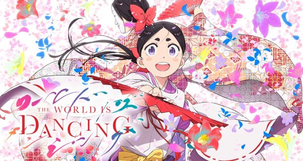 The World is Dancing – Bild: Kazuto Mihara, KODANSHA/"The World Is Dancing" Production Committee. The World is Dancing – Bild: Kazuto Mihara, KODANSHA/"The World Is Dancing" Production Committee.