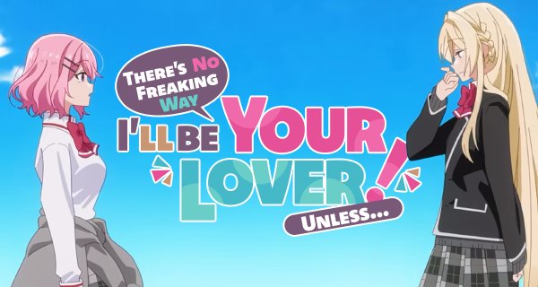 There’s No Freaking Way I’ll Be Your Lover! Unless … – Bild: Qubic Pictures / Orange