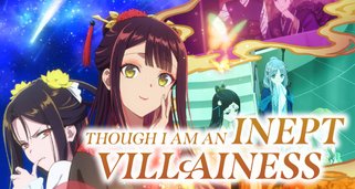 Though I Am an Inept Villainess Though I Am an Inept Villainess