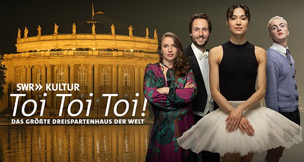 Toi Toi Toi! Das größte Dreispartenhaus der Welt – Bild: SWR Toi Toi Toi! Das größte Dreispartenhaus der Welt – Bild: SWR