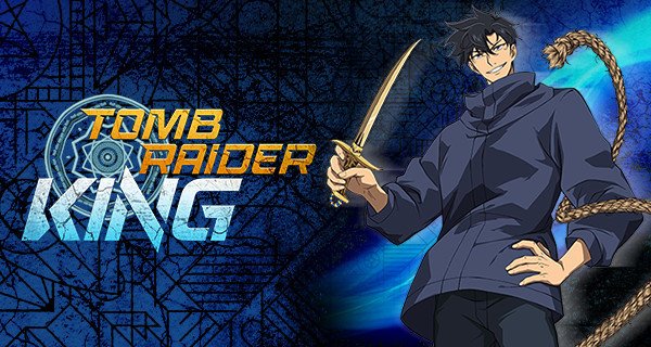 Tomb Raider King – Bild: 3B2S, Yuns(REDICE STUDIO), SAN.G/Tomb Raider King Partners