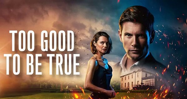 Too Good to Be True – Bild: Channel5 Too Good to Be True – Bild: Channel5