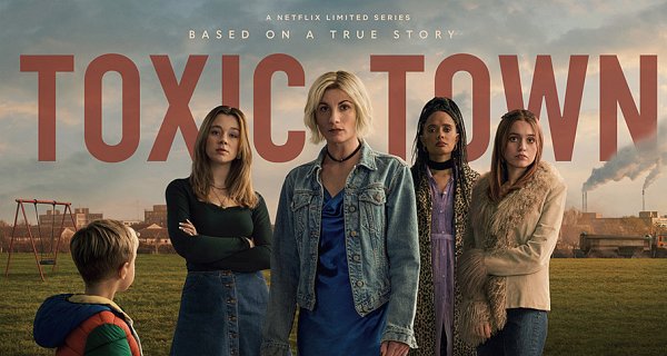 Toxic Town – Bild: Netflix Toxic Town – Bild: Netflix