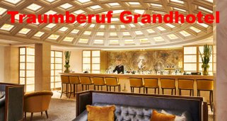 Traumberuf Grandhotel