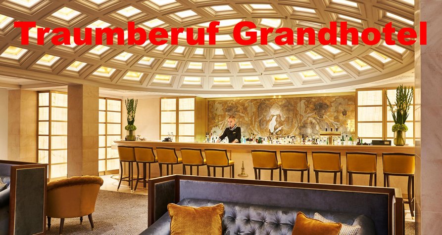 Traumberuf Grandhotel – Bild: arte Traumberuf Grandhotel – Bild: arte