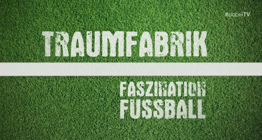 Traumfabrik – Bild: #dabeiTV