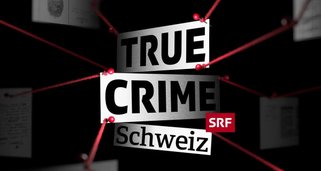 True Crime Schweiz True Crime Schweiz
