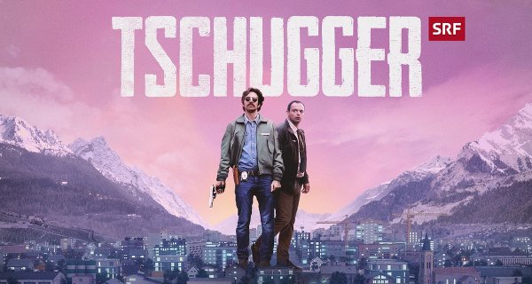 Tschugger – Bild: SRF